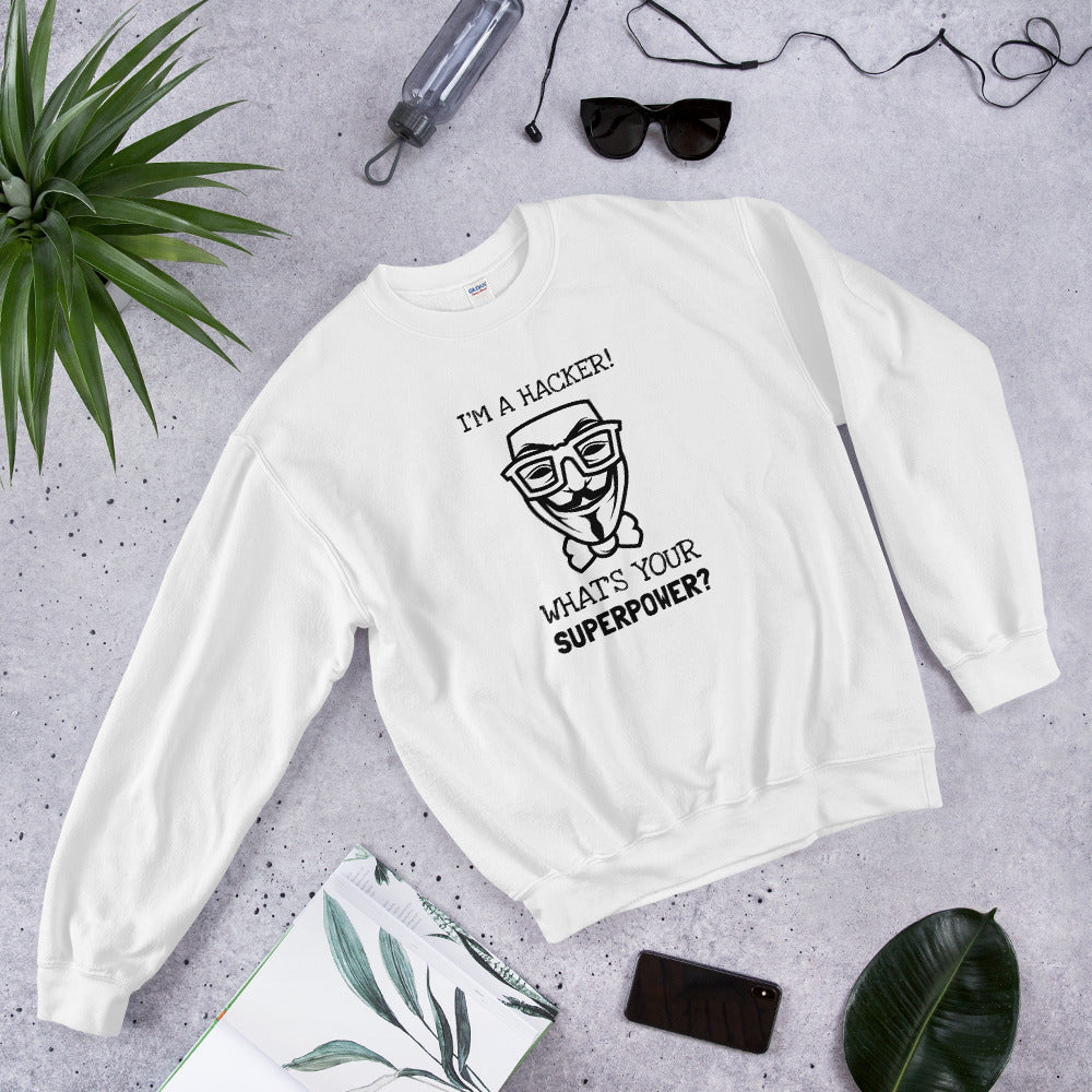 I'm a hacker! What's your superpower? - Sweatshirt (black text) by DarkByteGear