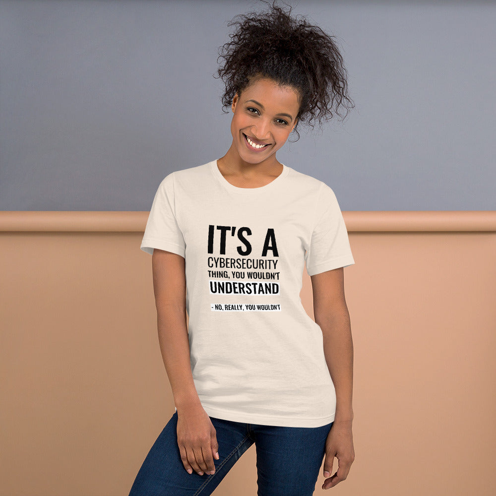 It's a Cybersecurity thing - Short-Sleeve Unisex T-Shirt (black text) by DarkByteGear