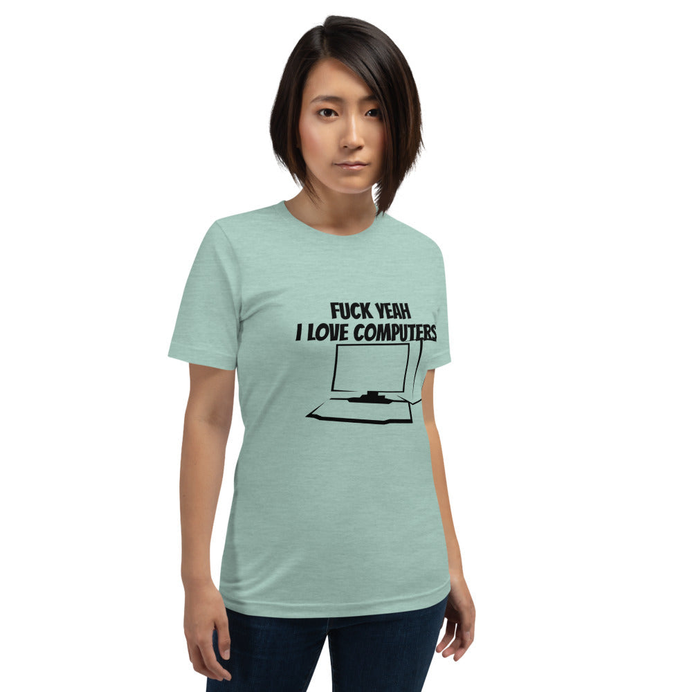 Fuck Yeah I love computers - Short-Sleeve Unisex T-Shirt (black text) by DarkByteGear