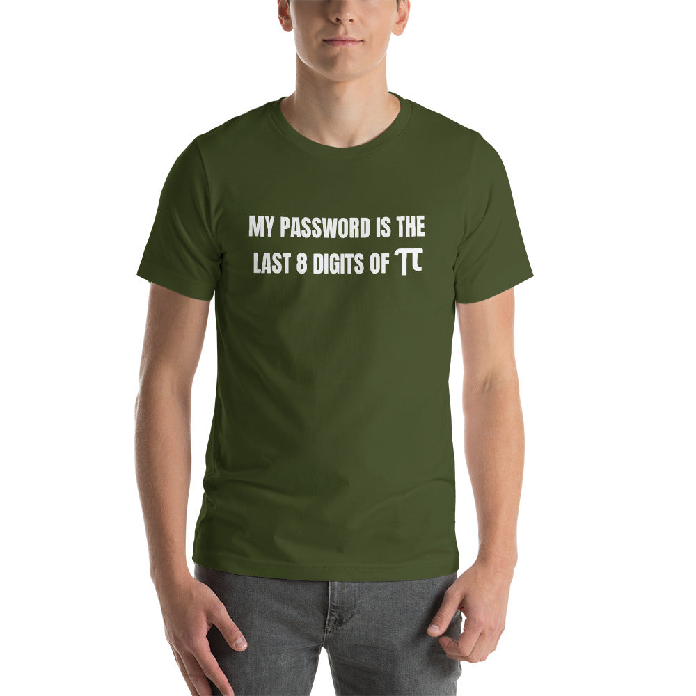 My password is the last 8 digits of π - Short-Sleeve Unisex T-Shirt (white text) by DarkByteGear
