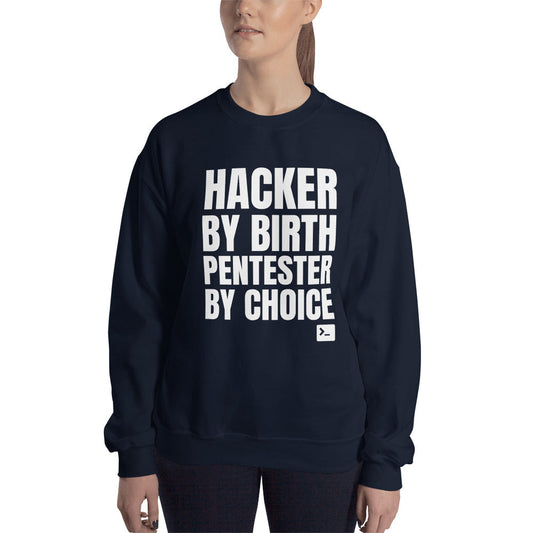Hacker by birth Pentester by choice - Unisex Sweatshirt by DarkByteGear
