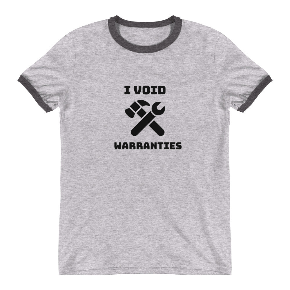 I void warranties - Ringer T-Shirt (black text) by DarkByteGear