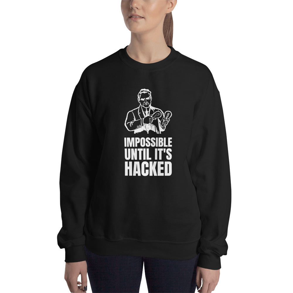 Impossible until it's hacked - Unisex Sweatshirt by DarkByteGear