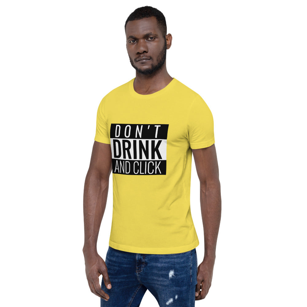 Don't drink and click - Short-Sleeve Unisex T-Shirt (white) by DarkByteGear