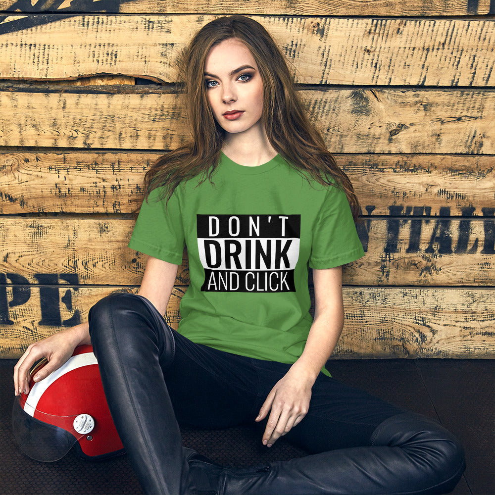 Don't drink and click - Short-Sleeve Unisex T-Shirt ( black) by DarkByteGear
