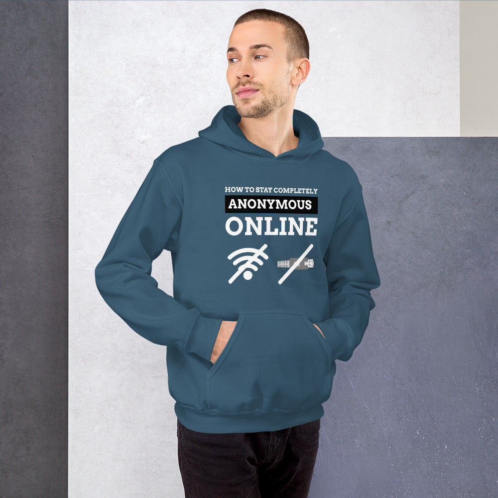 How to stay completely anonymous online - Unisex Hoodie (white text) by DarkByteGear