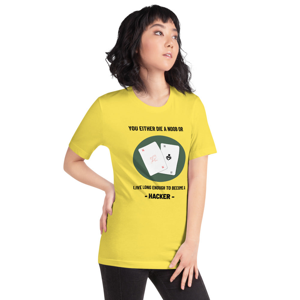 You either die a noob or live long enough to become a hacker - Short-Sleeve Unisex T-Shirt by DarkByteGear