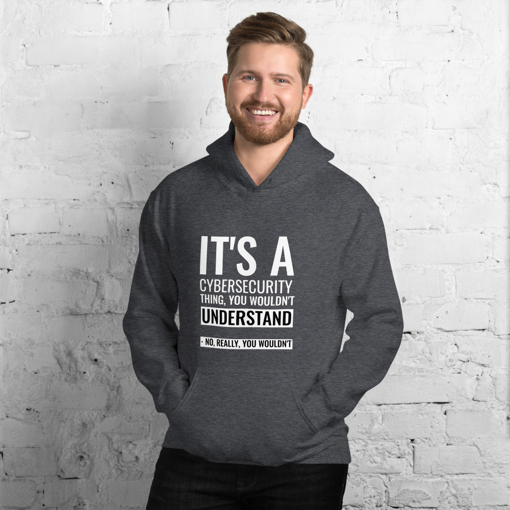 It's a Cybersecurity thing - Unisex Hoodie by DarkByteGear