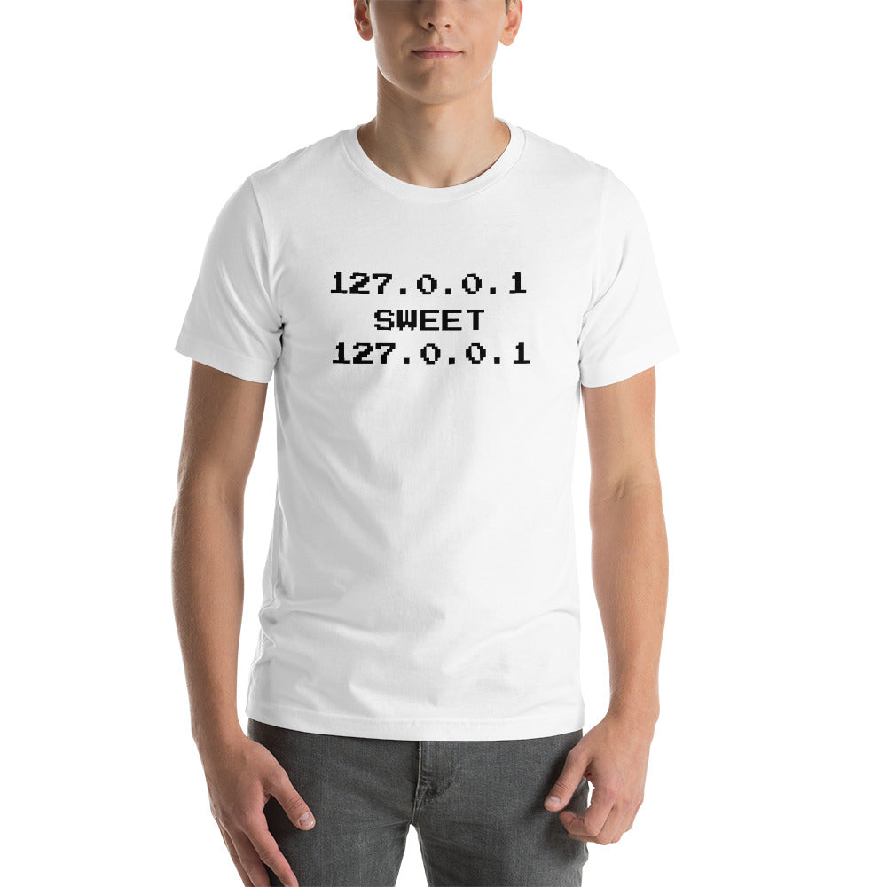 127.0.0.1 sweet 127.0.0.1 - Short-Sleeve Unisex T-Shirt (black text) by DarkByteGear