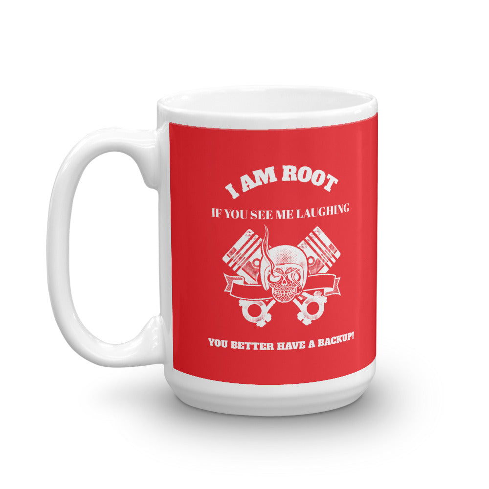 I Am Root If You See Me Laughing You Better Have A Backup - Mug (red) by DarkByteGear