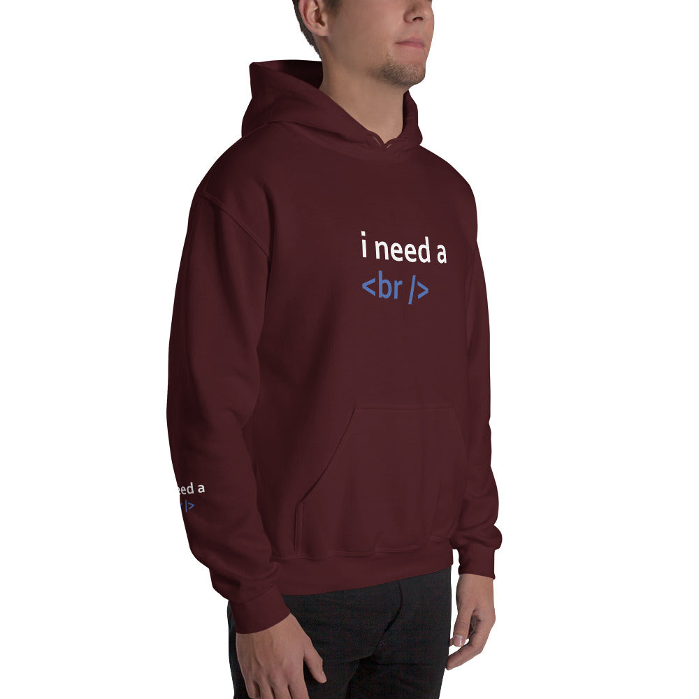 i need a break - Unisex Hoodie by DarkByteGear