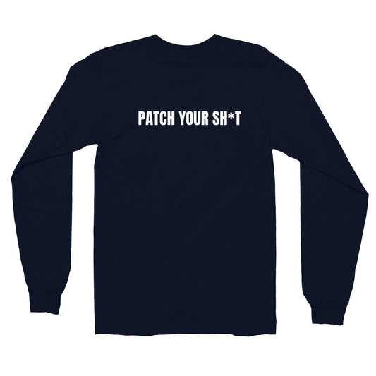 PATCH YOUR SH*T - Long sleeve t-shirt (white text) by DarkByteGear