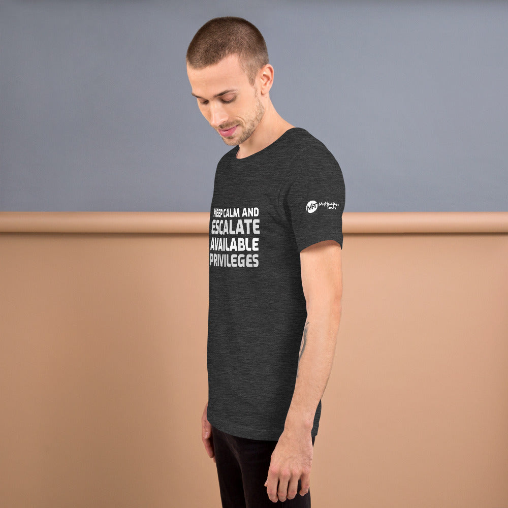 Keep calm and escalate privileges - Short-Sleeve Unisex T-Shirt by DarkByteGear