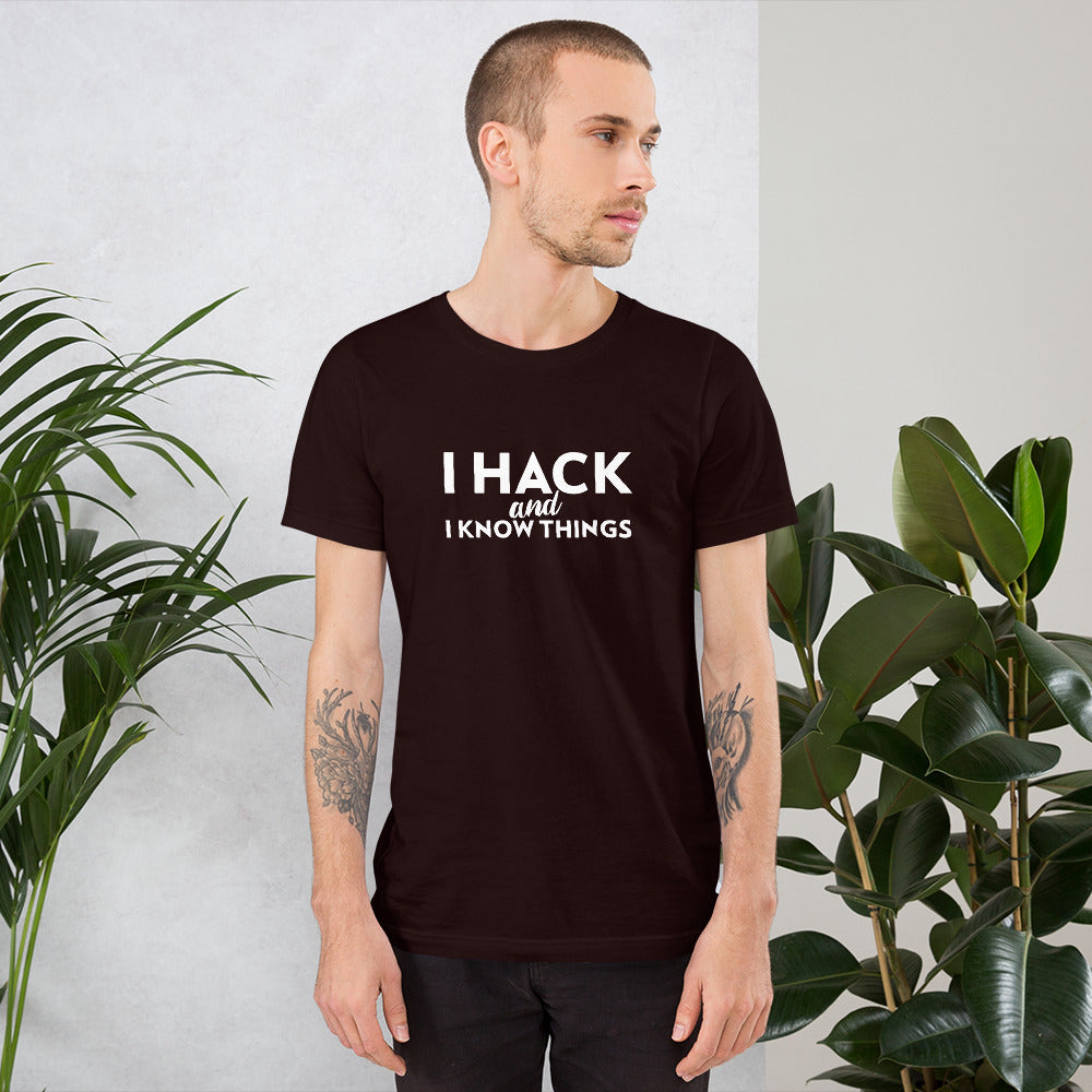 I hack And I Know Things - Short-Sleeve Unisex T-Shirt by DarkByteGear