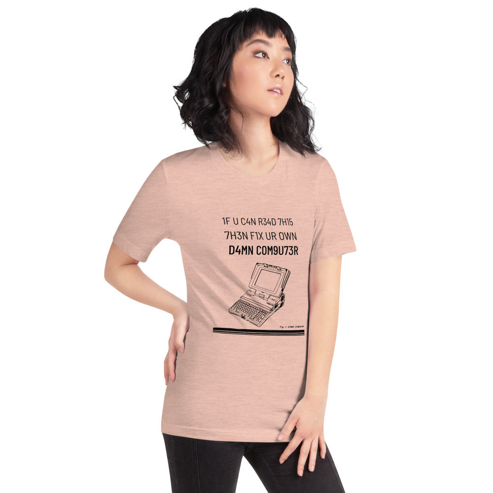1F U C4N R34D 7H15 7H3N F1X UR OWN D4MN COM9U73R - Short-Sleeve Unisex T-Shirt (black text) by DarkByteGear