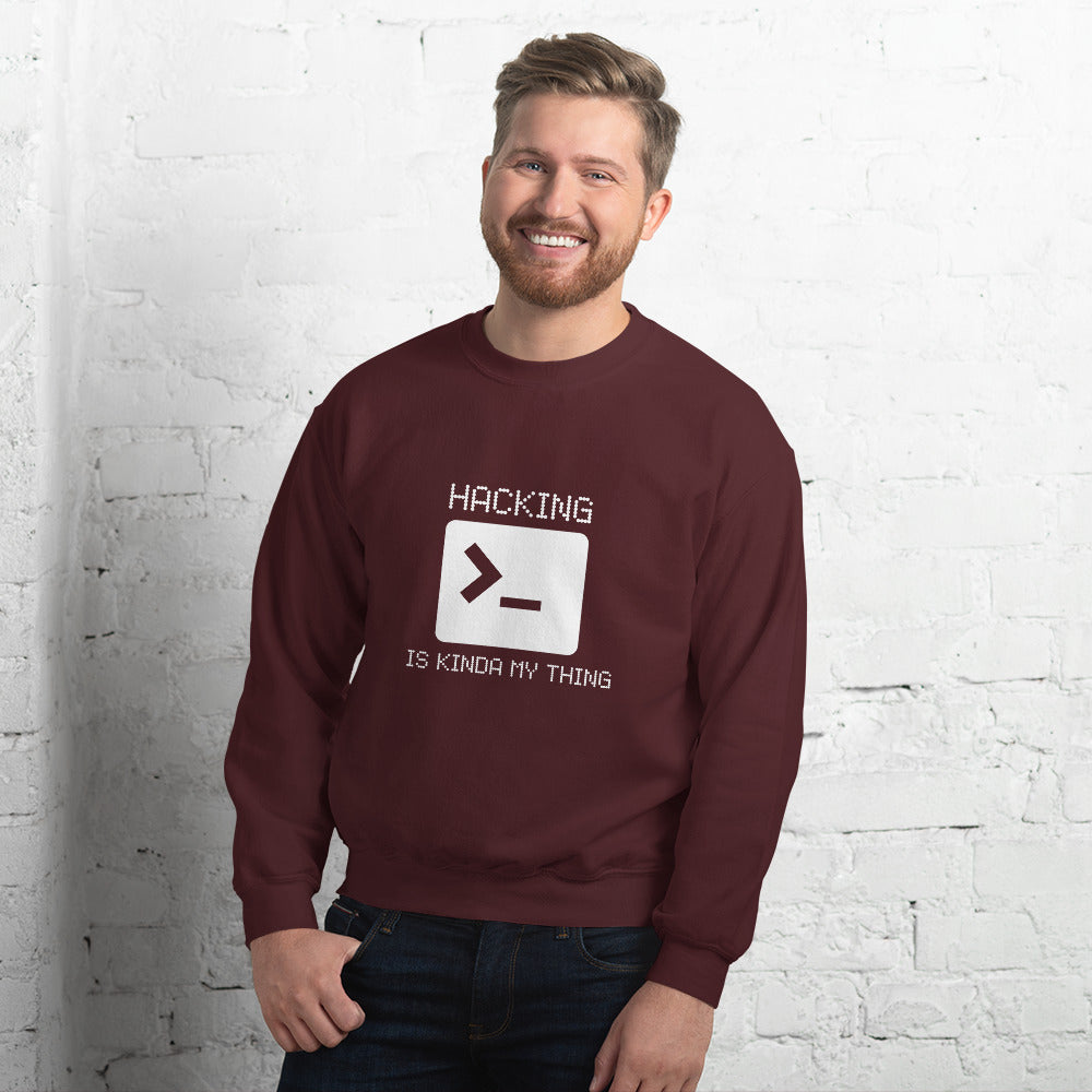 Hacking is kinda my thing - Unisex Sweatshirt (white text) by DarkByteGear