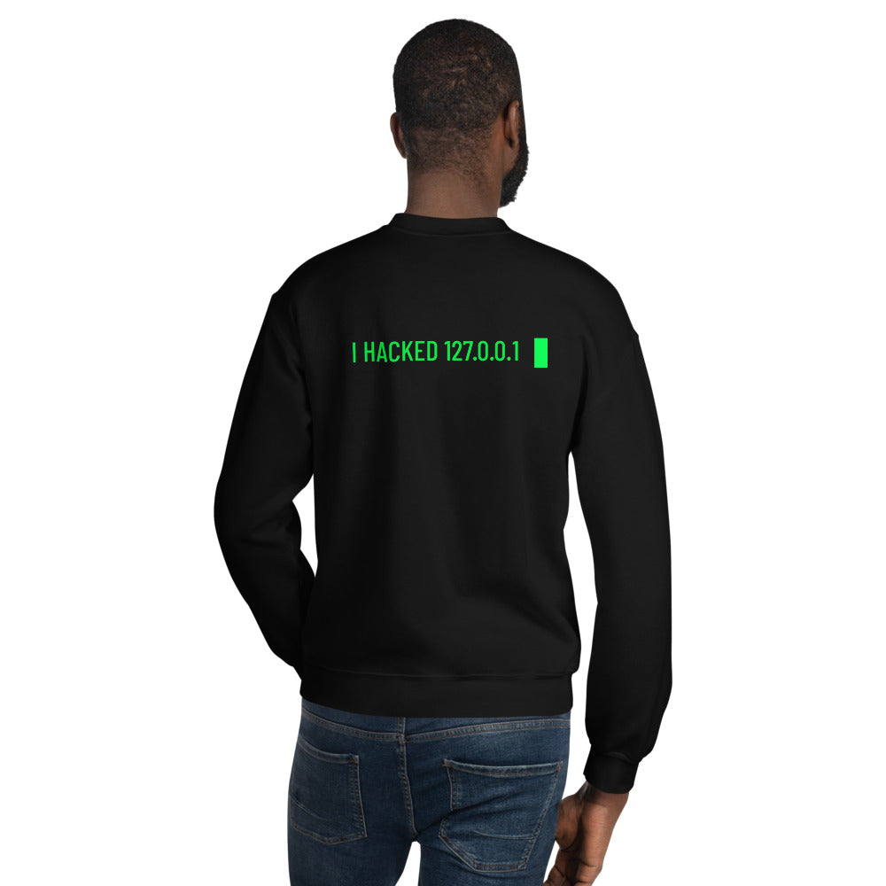 I hacked 127.0.0.1 - Unisex Sweatshirt by DarkByteGear
