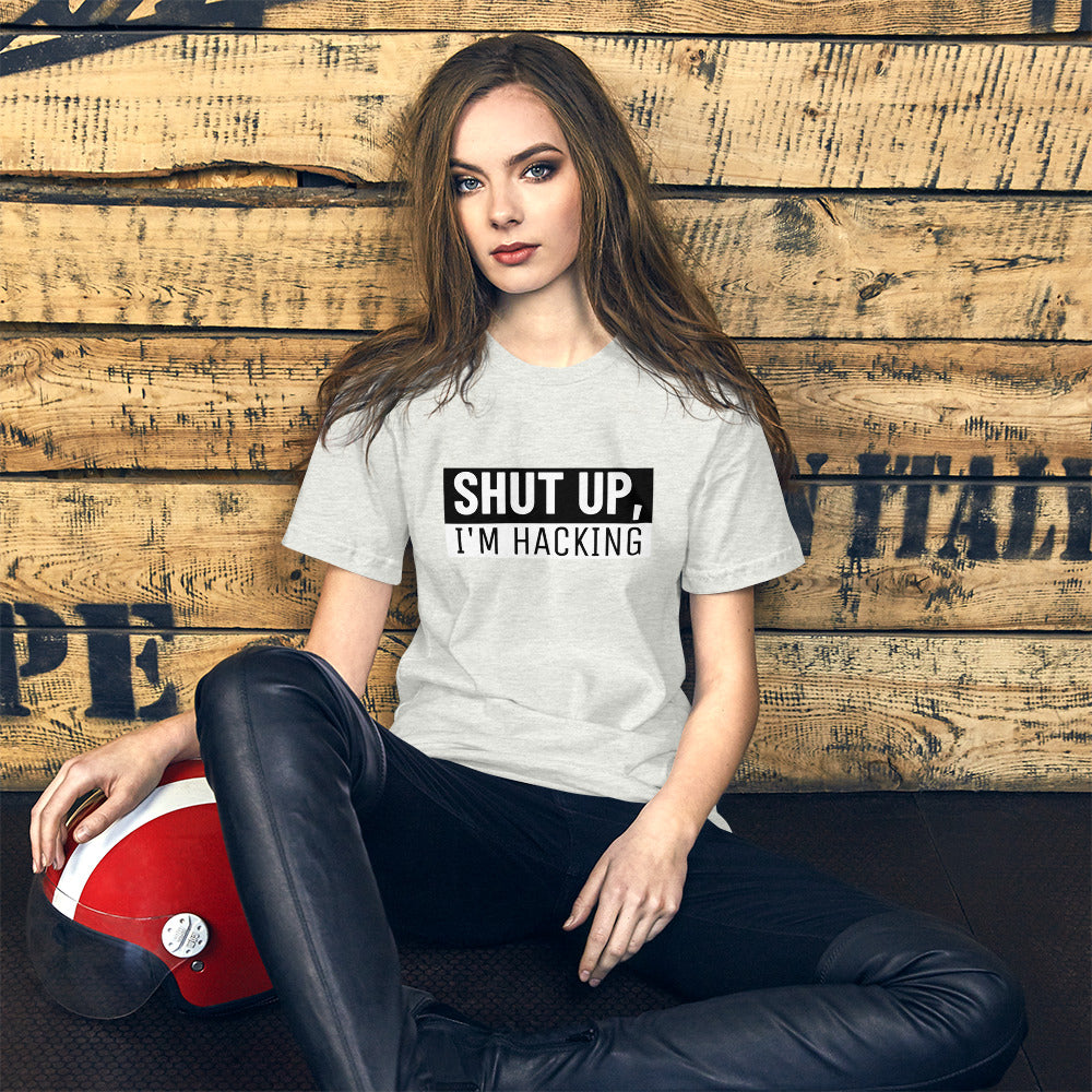 Shut up, I'm hacking - Short-Sleeve Unisex T-Shirt (black text) by DarkByteGear