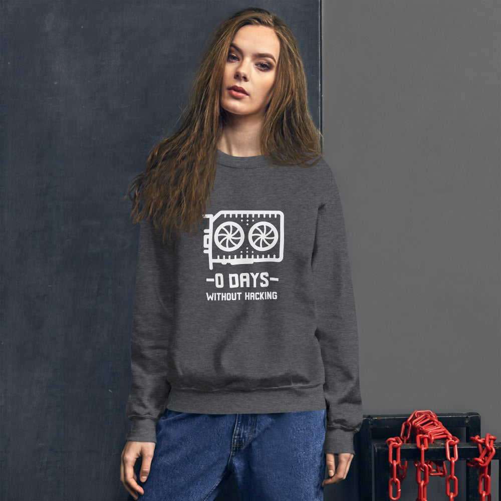 0 Days without hacking - Unisex Sweatshirt by DarkByteGear