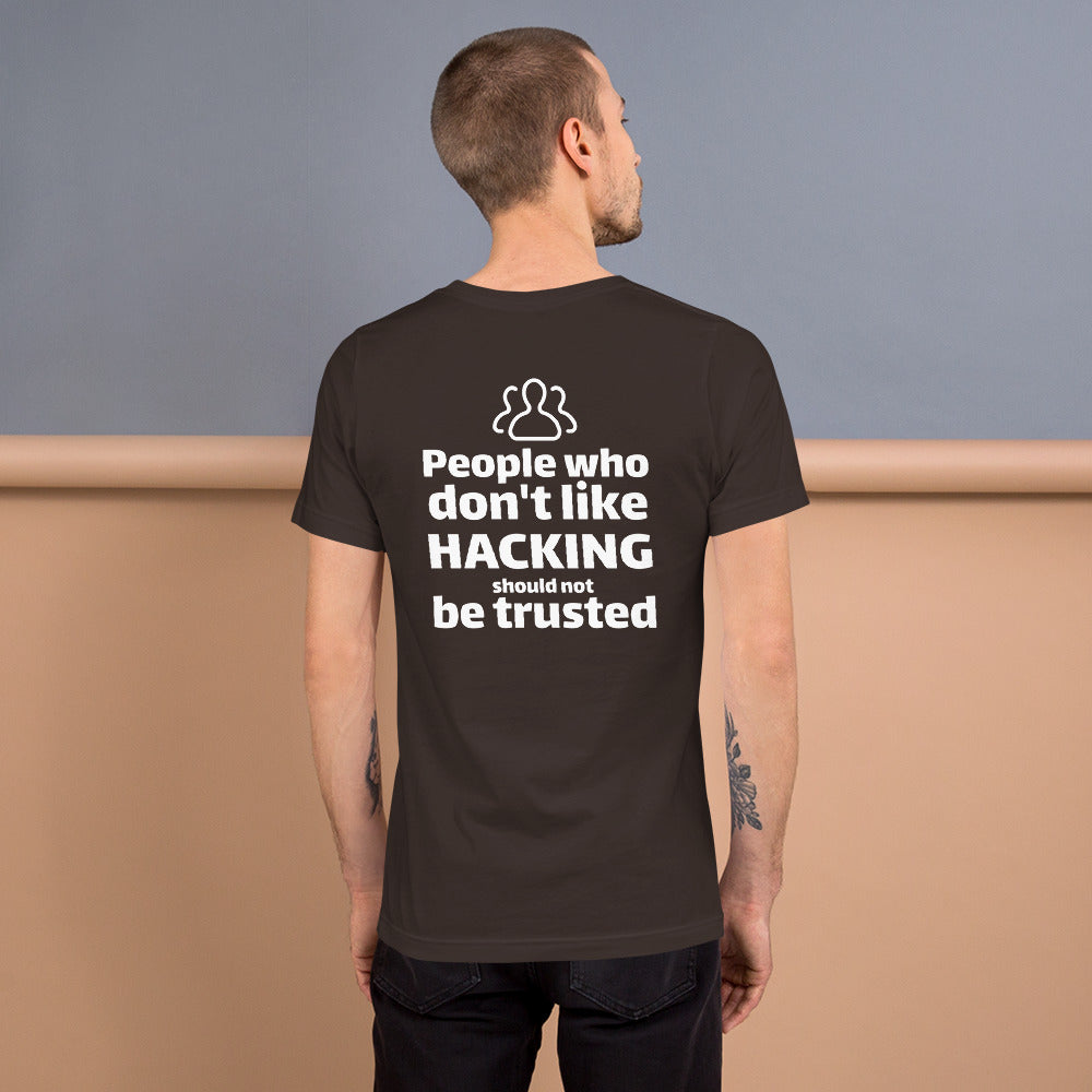 People who don't like HACKING should not be trusted - Short-Sleeve Unisex T-Shirt by DarkByteGear