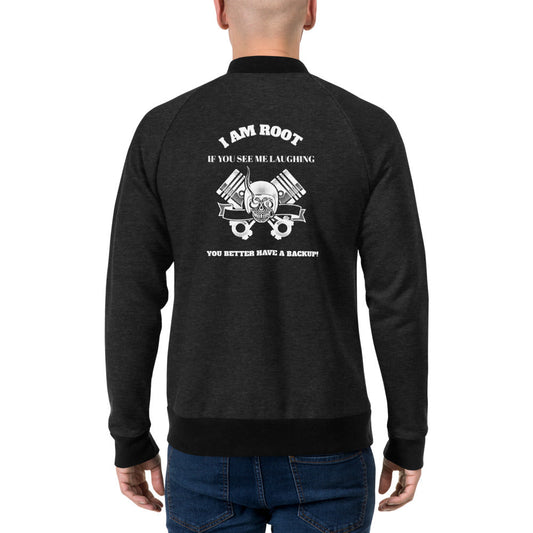 I Am Root If You See Me Laughing You Better Have A Backup - Bomber Jacket by DarkByteGear