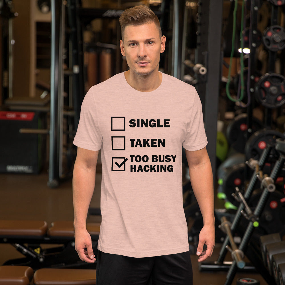Too busy hacking - Short-Sleeve Unisex T-Shirt by DarkByteGear