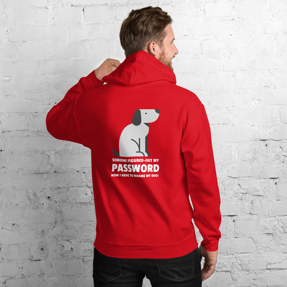 Someone figured-out my PASSWORD - Unisex Hoodie by DarkByteGear