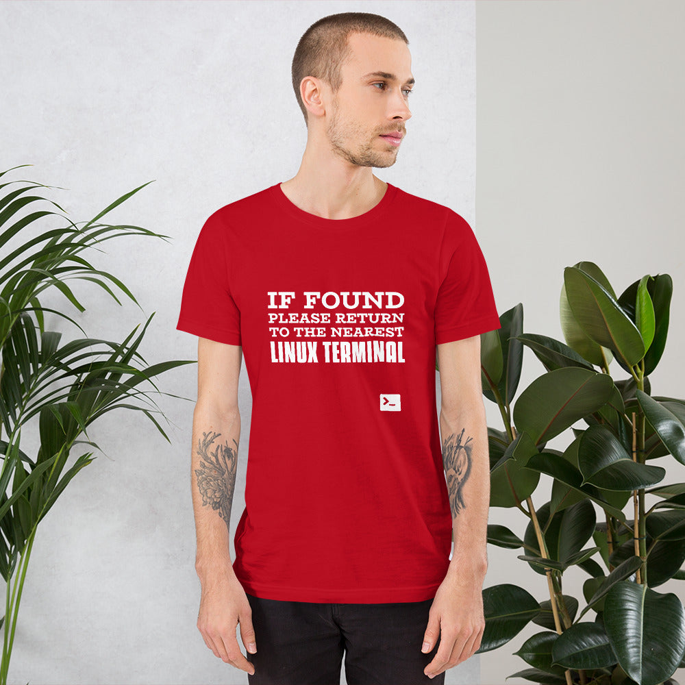 If found please return to the nearest linux terminal - Short-Sleeve Unisex T-Shirt by DarkByteGear