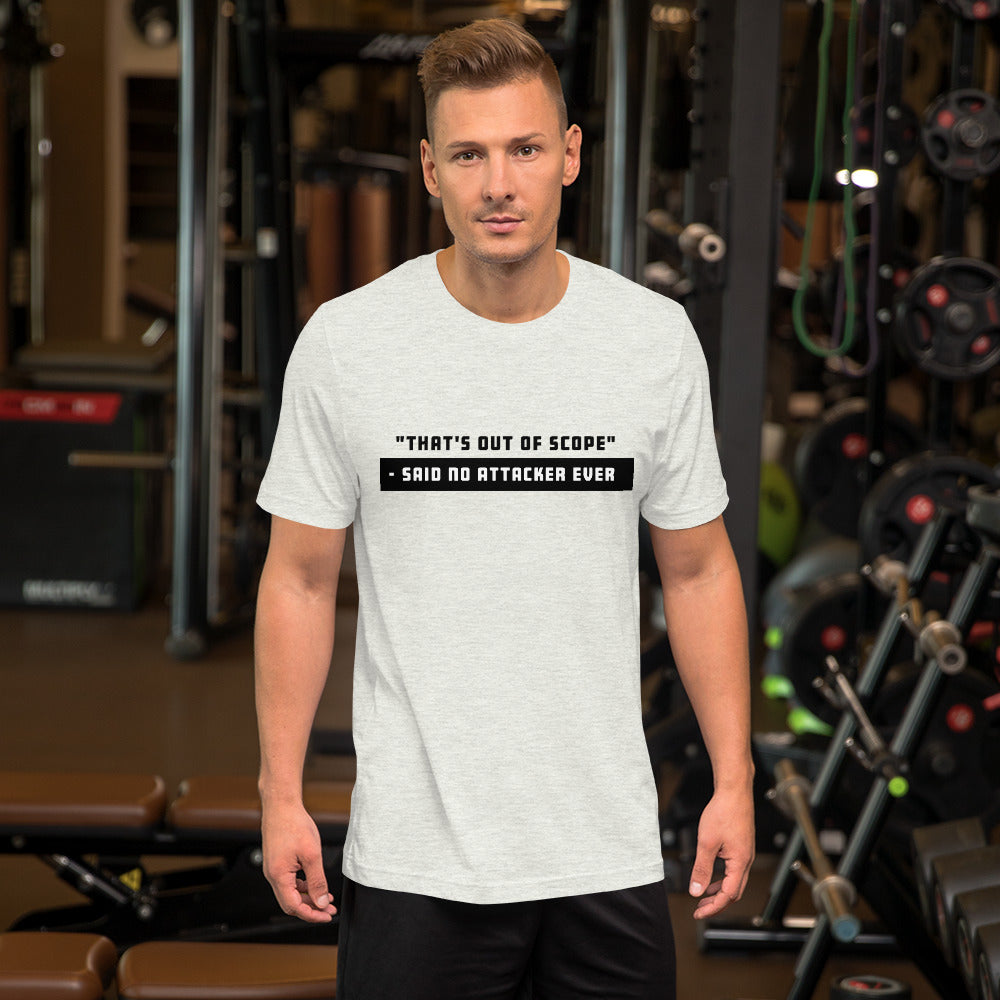 "That's out of scope"- said no attacker ever - Short-Sleeve Unisex T-Shirt (black text) by DarkByteGear