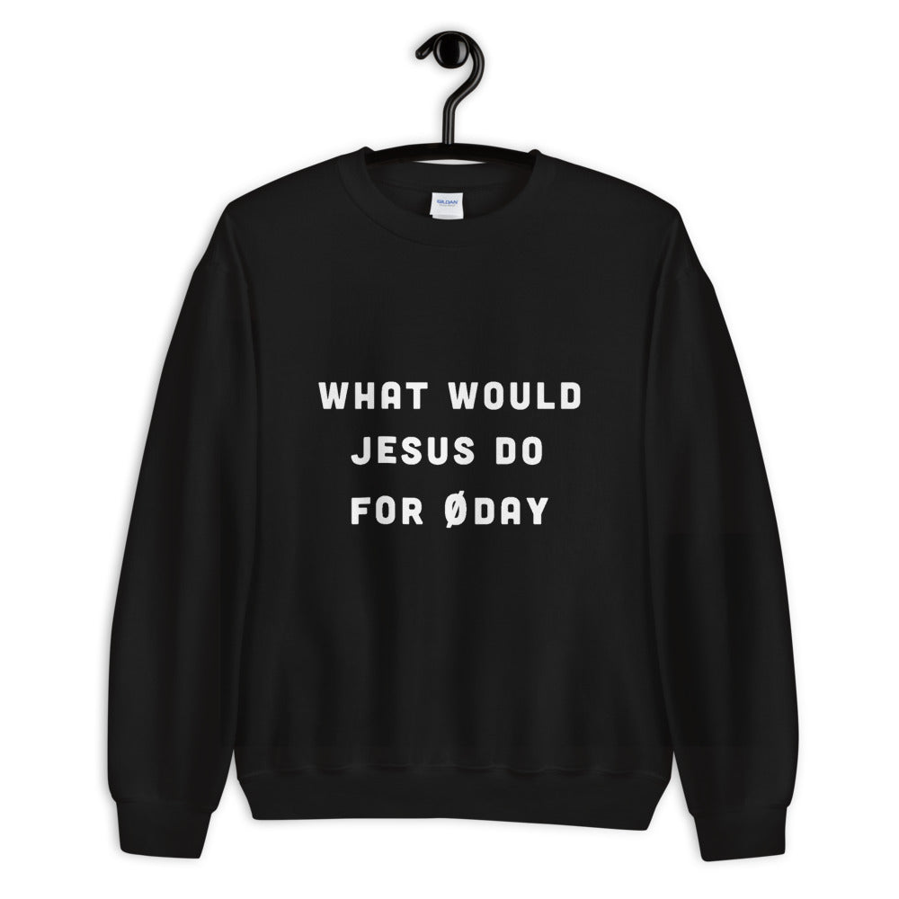 What would Jesus do for 0day - Unisex Sweatshirt (white text) by DarkByteGear