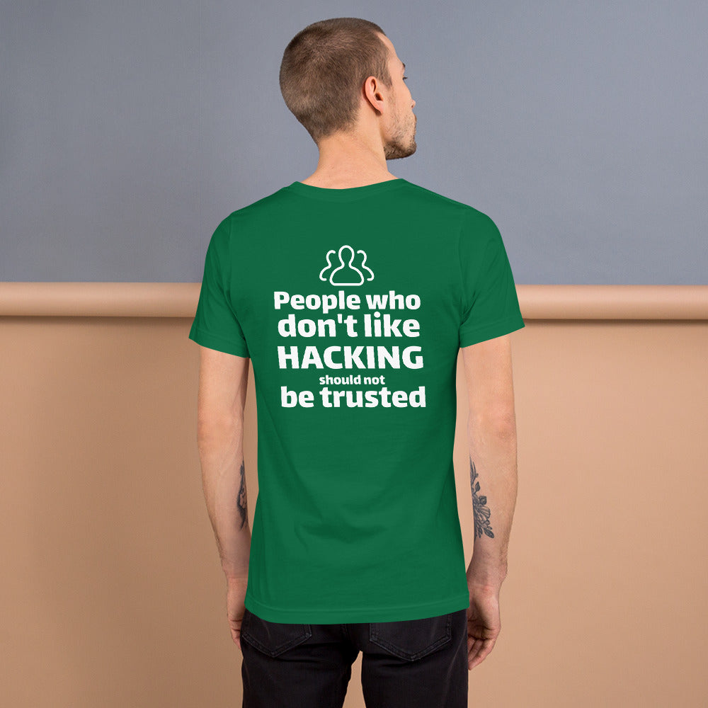 People who don't like HACKING should not be trusted - Short-Sleeve Unisex T-Shirt by DarkByteGear