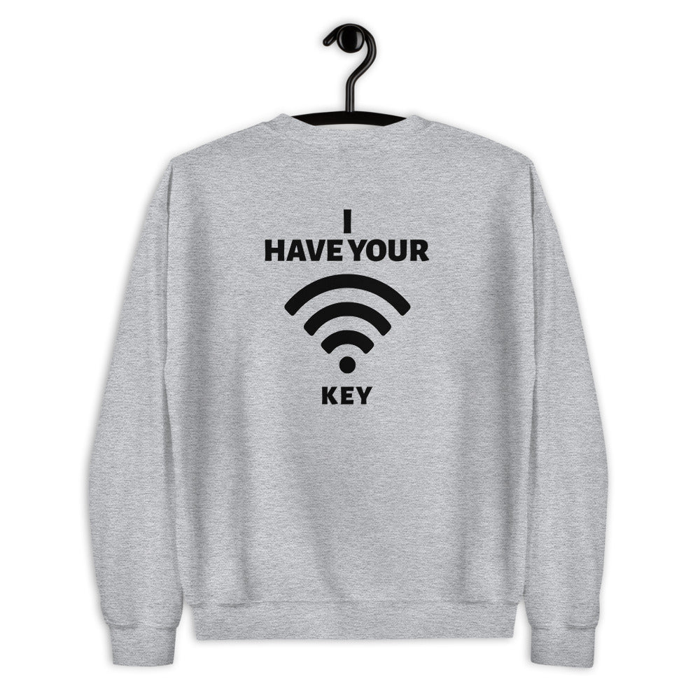 I have your Wi-Fi password - Unisex Sweatshirt (black text) by DarkByteGear