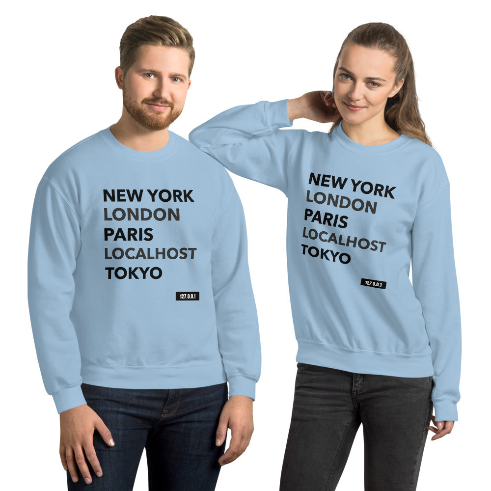 New York London Paris Localhost Tokyo 127.0.0.1 - Unisex Sweatshirt (white text) by DarkByteGear
