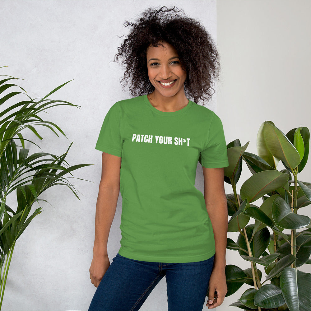 PATCH YOUR SH*T - Short-Sleeve Unisex T-Shirt (white text) by DarkByteGear