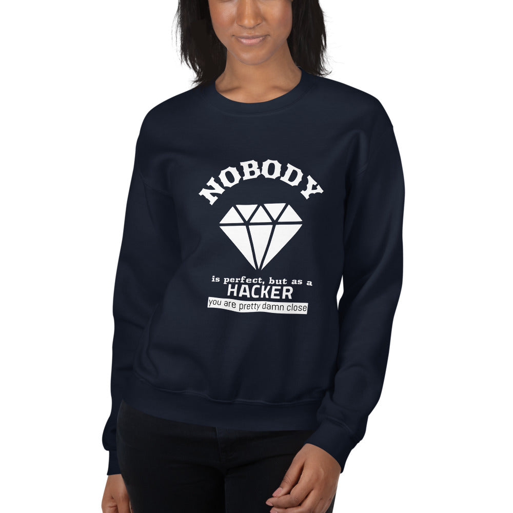 Nobody is perfect but as a hacker you are pretty damn close - Unisex Sweatshirt by DarkByteGear