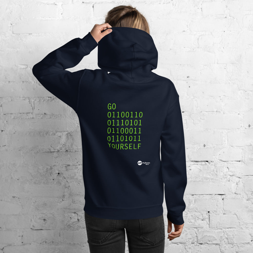 GO 01100110 01110101 01100011 01101011 YOURSELF - Unisex Hoodie by DarkByteGear