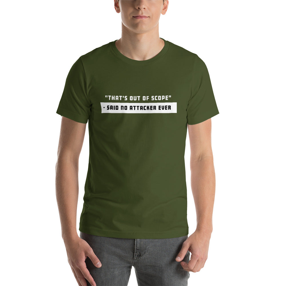 "That's out of scope"- said no attacker ever - Short-Sleeve Unisex T-Shirt by DarkByteGear