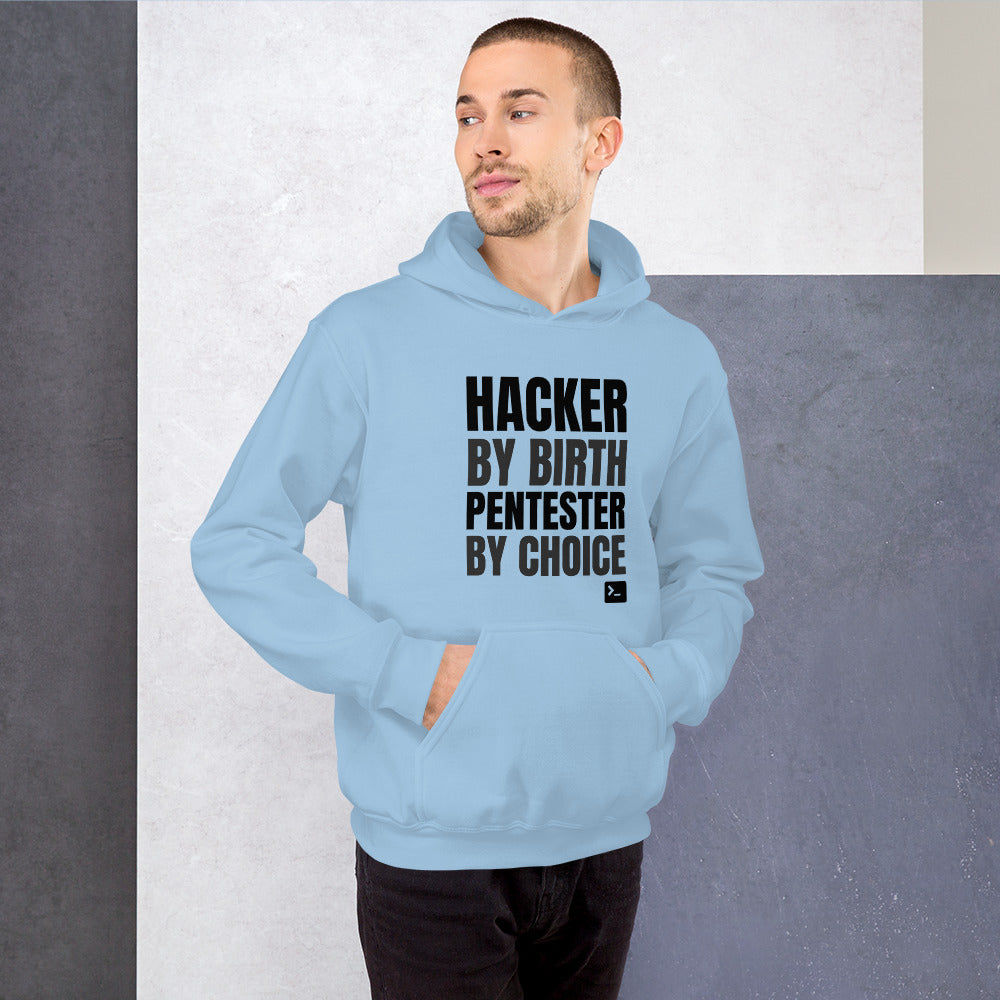 Hacker by birth Pentester by choice - Unisex Hoodie (black text) by DarkByteGear