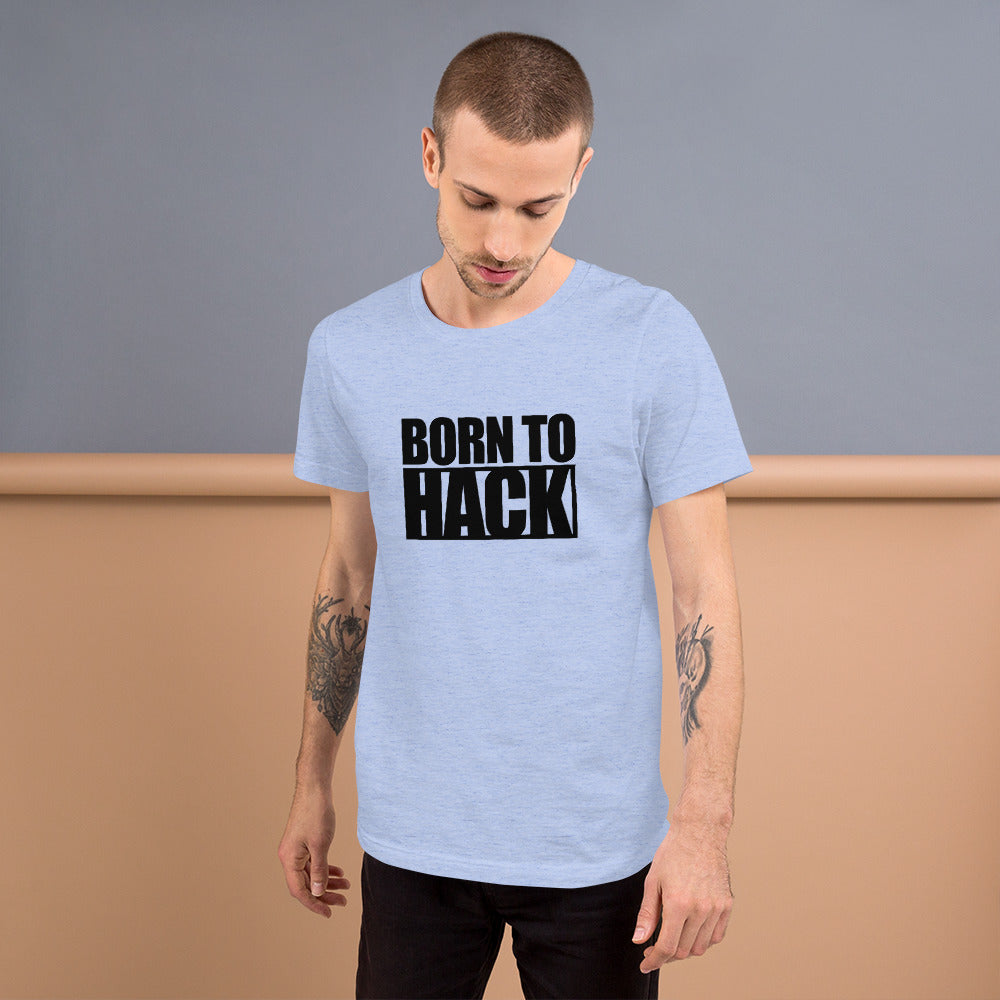 Born to hack - Short-Sleeve Unisex T-Shirt (black text) by DarkByteGear