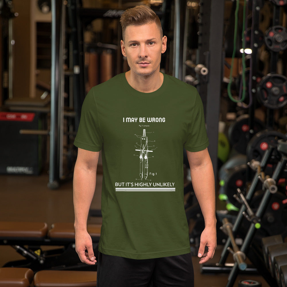 I may be wrong, but it's highly unlikely - Short-Sleeve Unisex T-Shirt by DarkByteGear