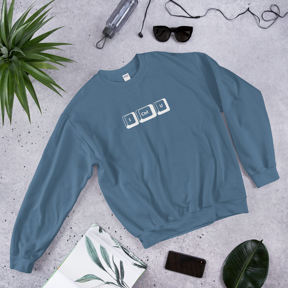 I Ctrl U - Unisex Sweatshirt (white text) by DarkByteGear