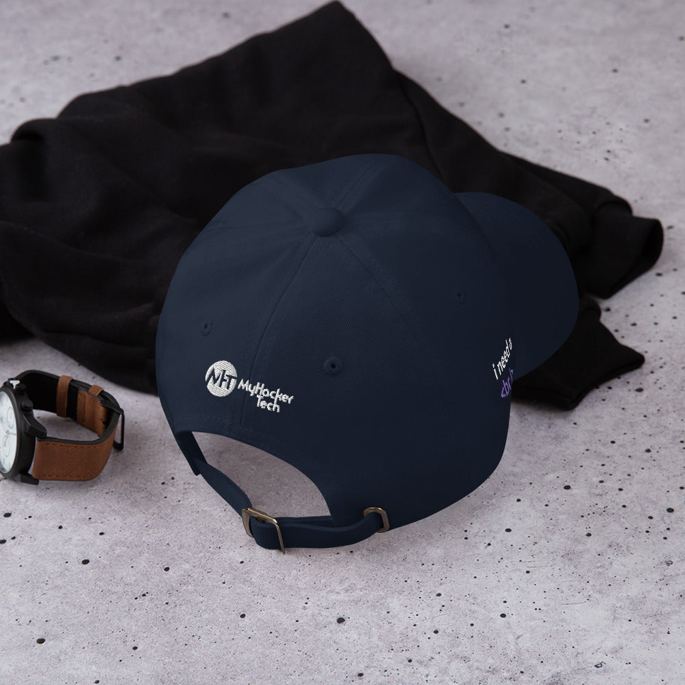 i need a break - Dad hat by DarkByteGear