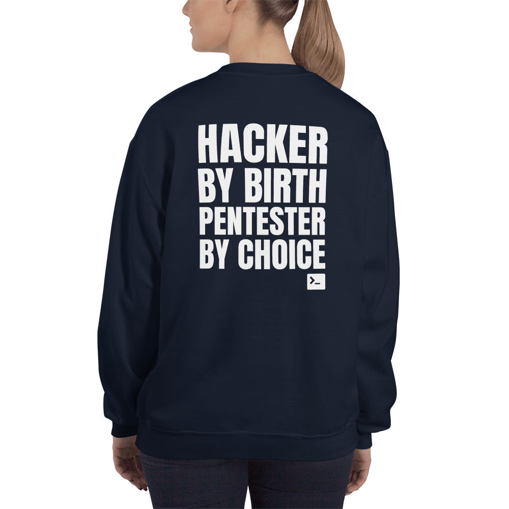 Hacker by birth Pentester by choice - Unisex Sweatshirt by DarkByteGear