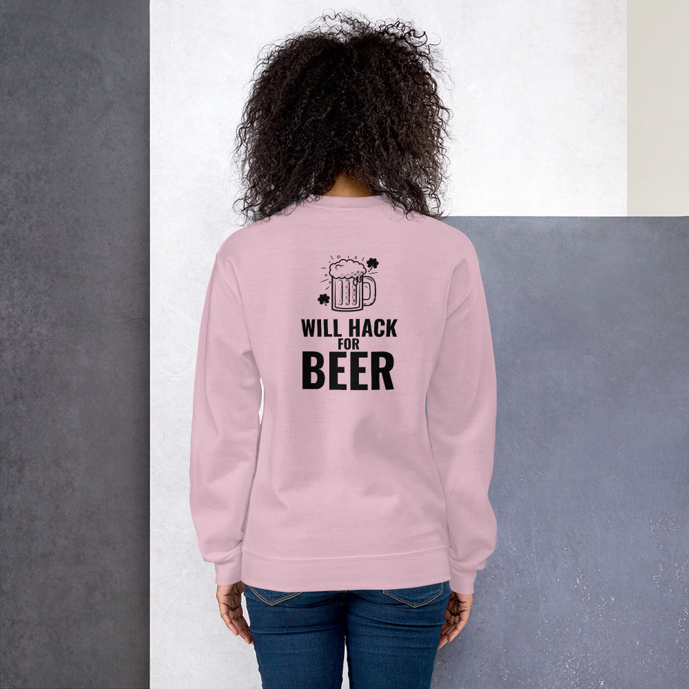 Will hack for beer - Unisex Sweatshirt (black text) by DarkByteGear