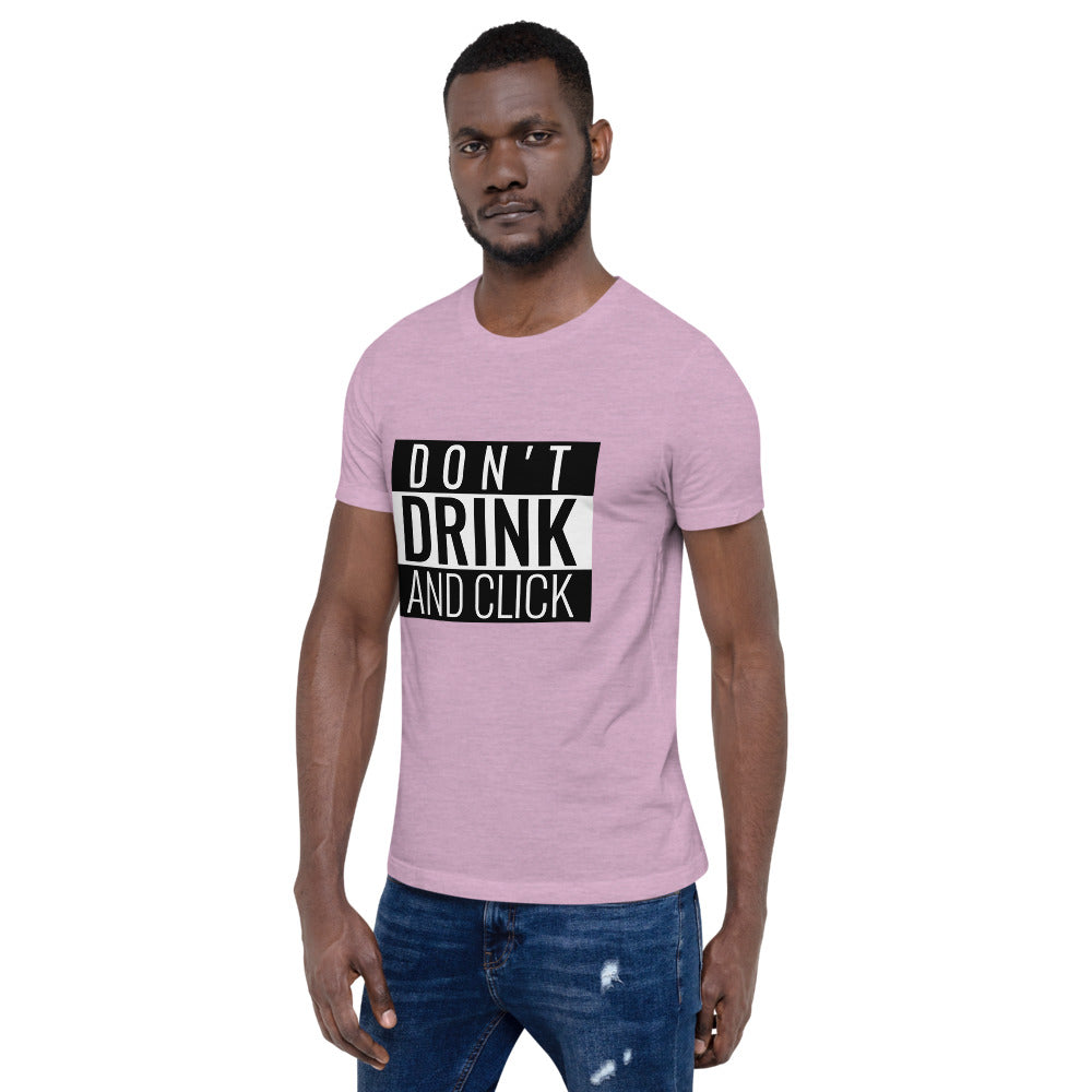 Don't drink and click - Short-Sleeve Unisex T-Shirt (white) by DarkByteGear