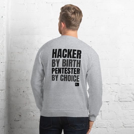 Hacker by birth Pentester by choice - Unisex Sweatshirt (black text) by DarkByteGear