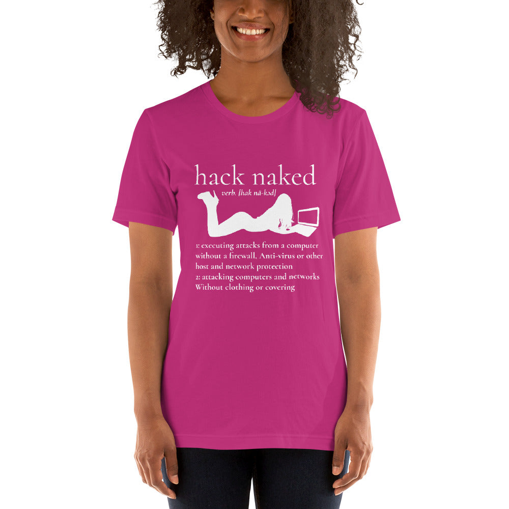 Hack naked - Short-Sleeve Unisex T-Shirt by DarkByteGear