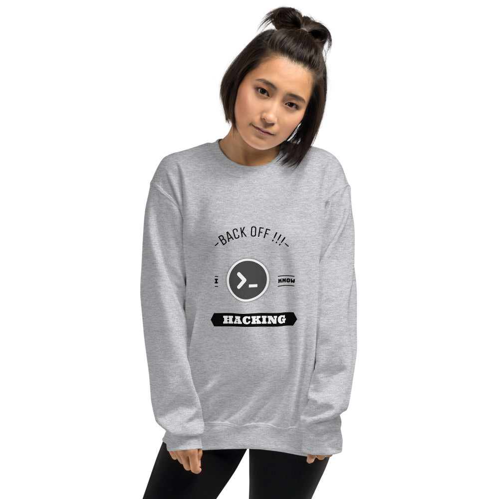 Back off I know hacking - Unisex Sweatshirt (black text) by DarkByteGear