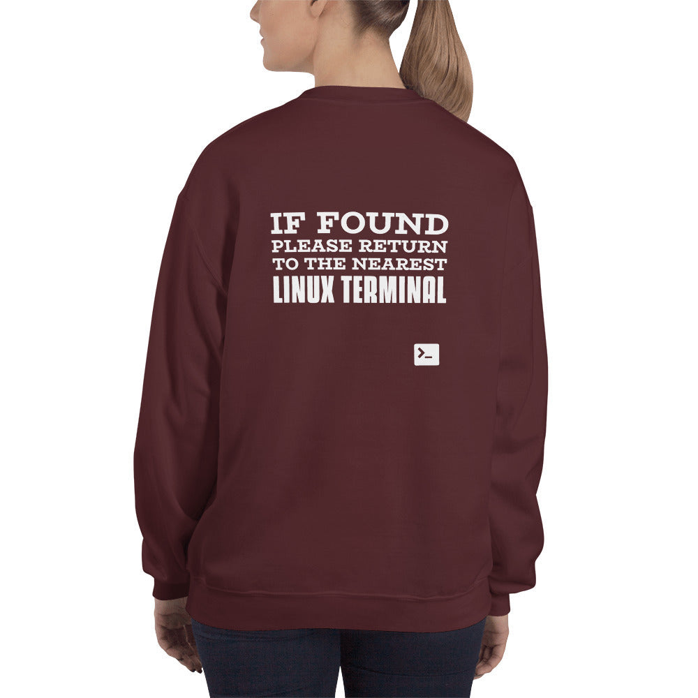 If found please return to the nearest linux terminal - Unisex Sweatshirt by DarkByteGear