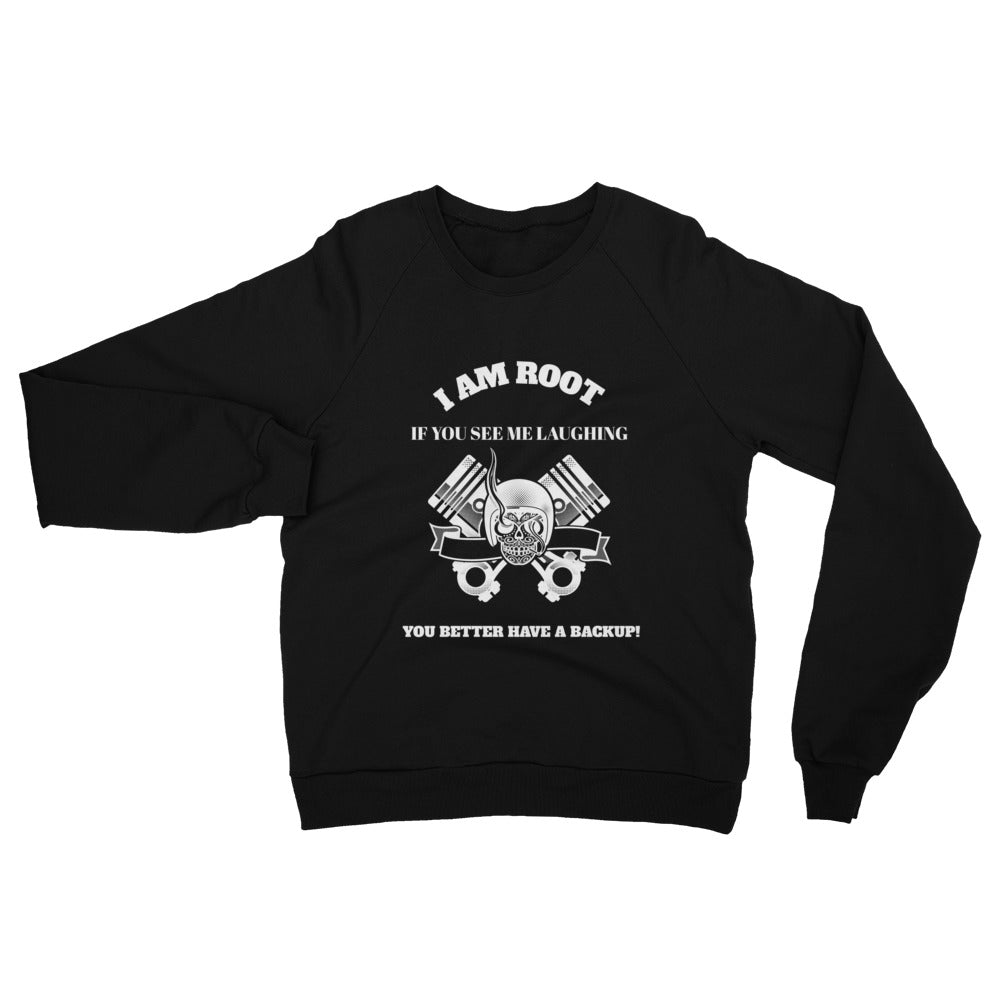 I Am Root If You See Me Laughing You Better Have A Backup - Unisex California Fleece Raglan Sweatshirt by DarkByteGear